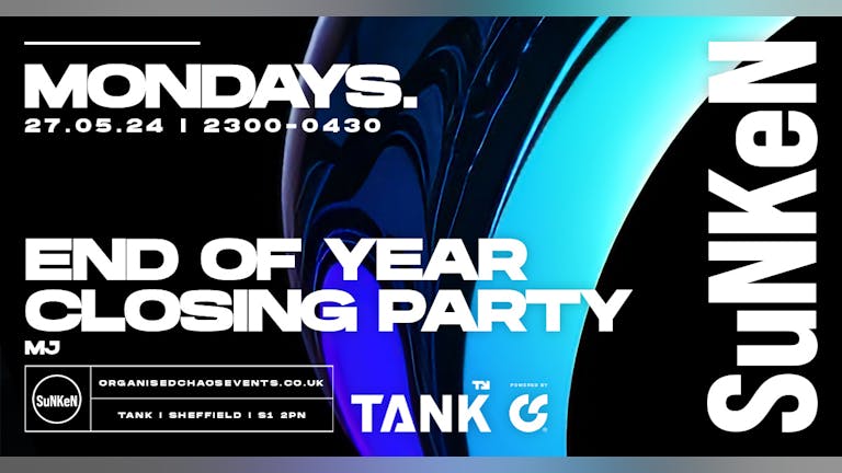 Sunken - End Of Year Closing Party - Mondays at Tank
