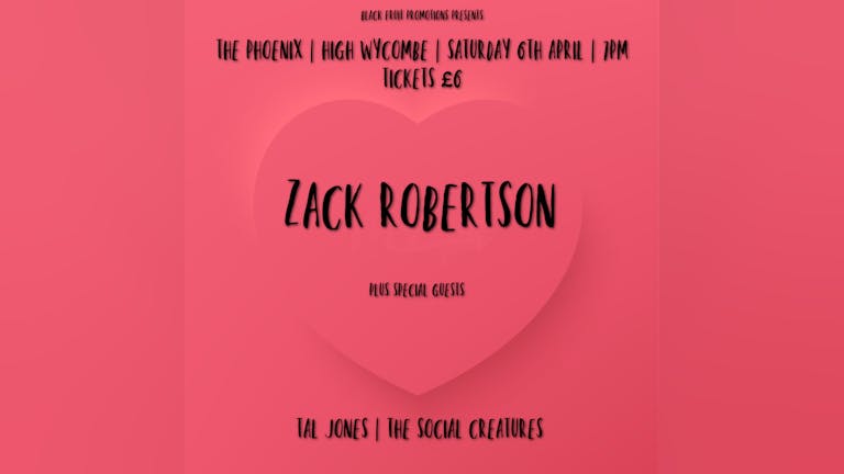 Zack Robertson | The Phoenix Bar, High Wycombe