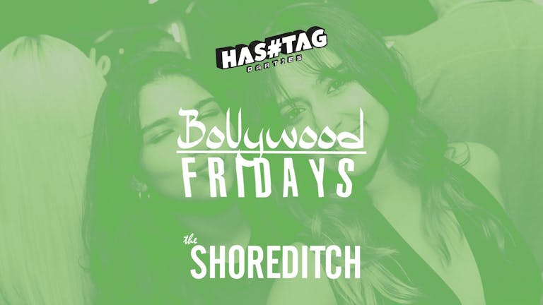 #Fridays Bollywood Edition / The Shoreditch Student Tickets