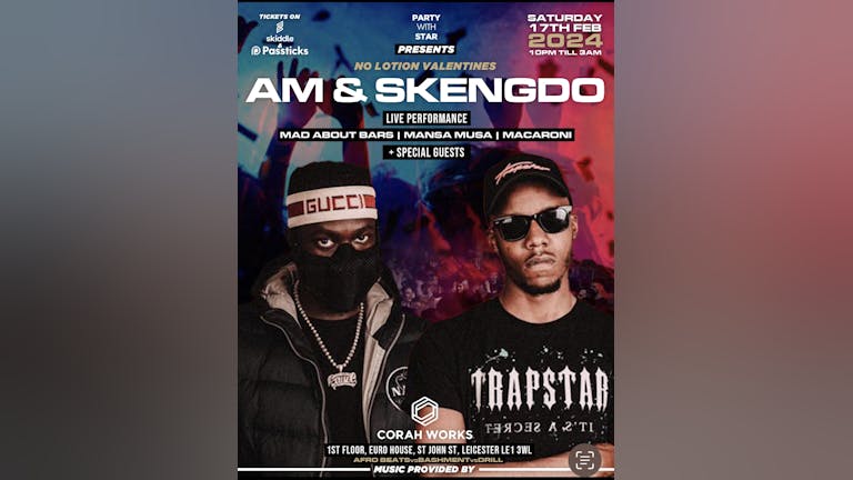 No lotion valentines with Am and Skengdo performing live