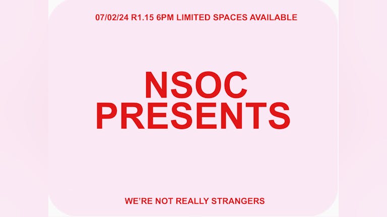 NSOC x We’re Not Really Strangers