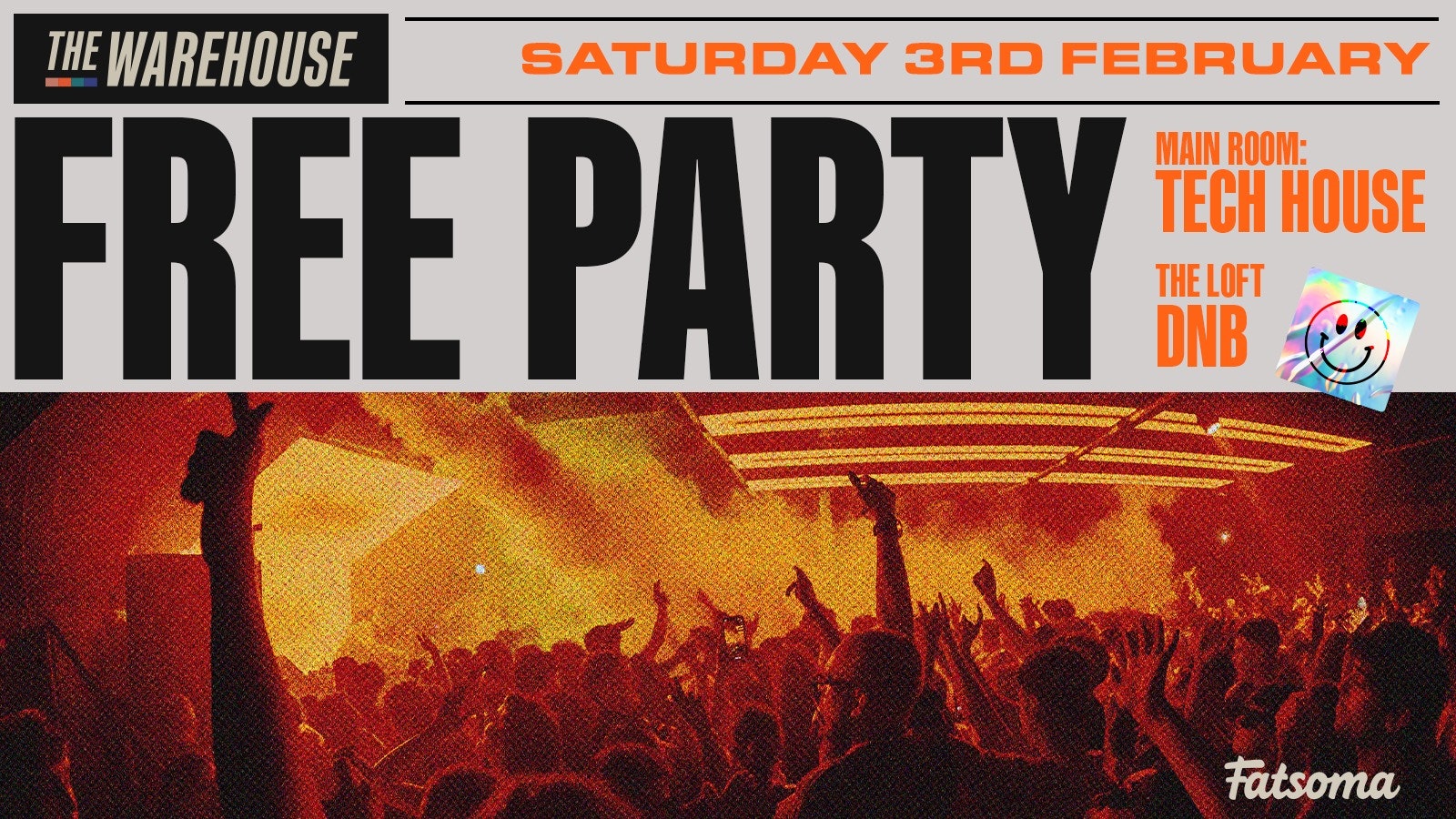 Free Party: Main Room Tech House | The Loft: DNB