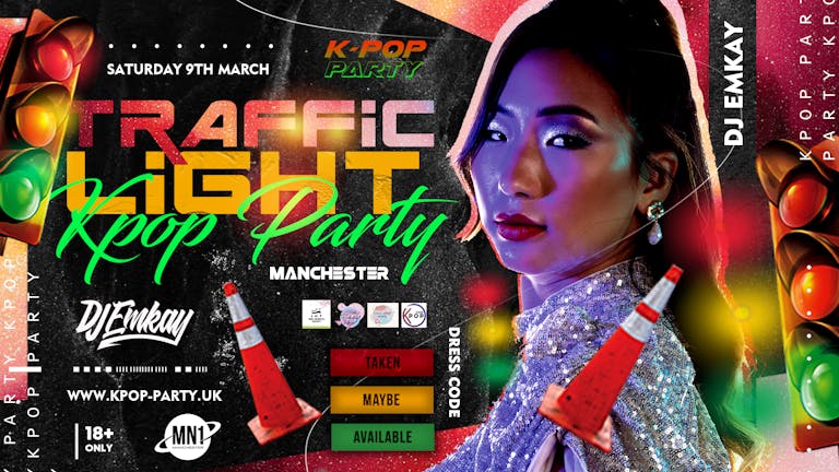 K-Pop TRAFFIC LIGHT Party Manchester with DJ EMKAY | Saturday 9th March