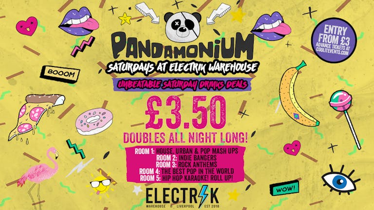 Pandamonium Saturdays - £3.50 DOUBLES ALL NIGHT!