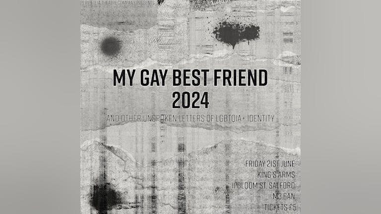  My Gay Best Friend (and other unspoken letters of LGBTQIA+ Identity) 2024