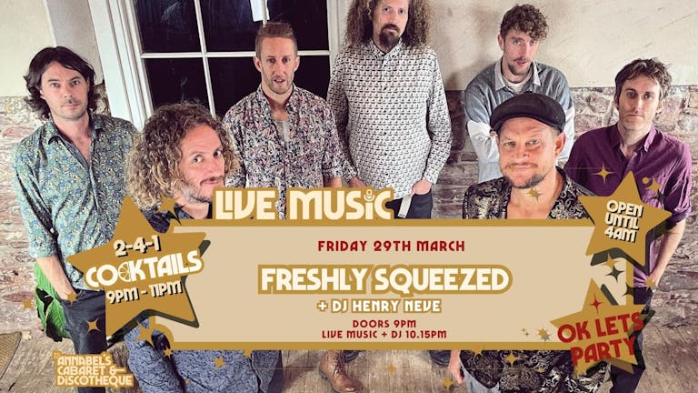 Live Music: FRESHLY SQUEEZED // Annabel's Cabaret & Discotheque
