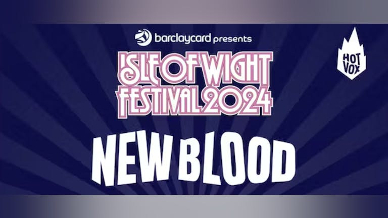 Isle of Wight Festival New Blood Competition - Quarter Final 