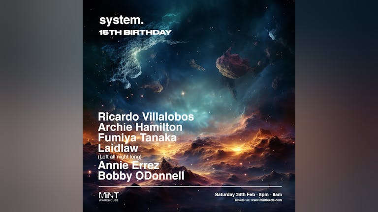 system. 15th Birthday: Ricardo Villalobos, Archie Hamilton, Laidlaw, Fumiya Tanaka 
