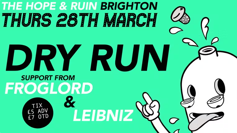Dry Run + Froglord + Leibniz