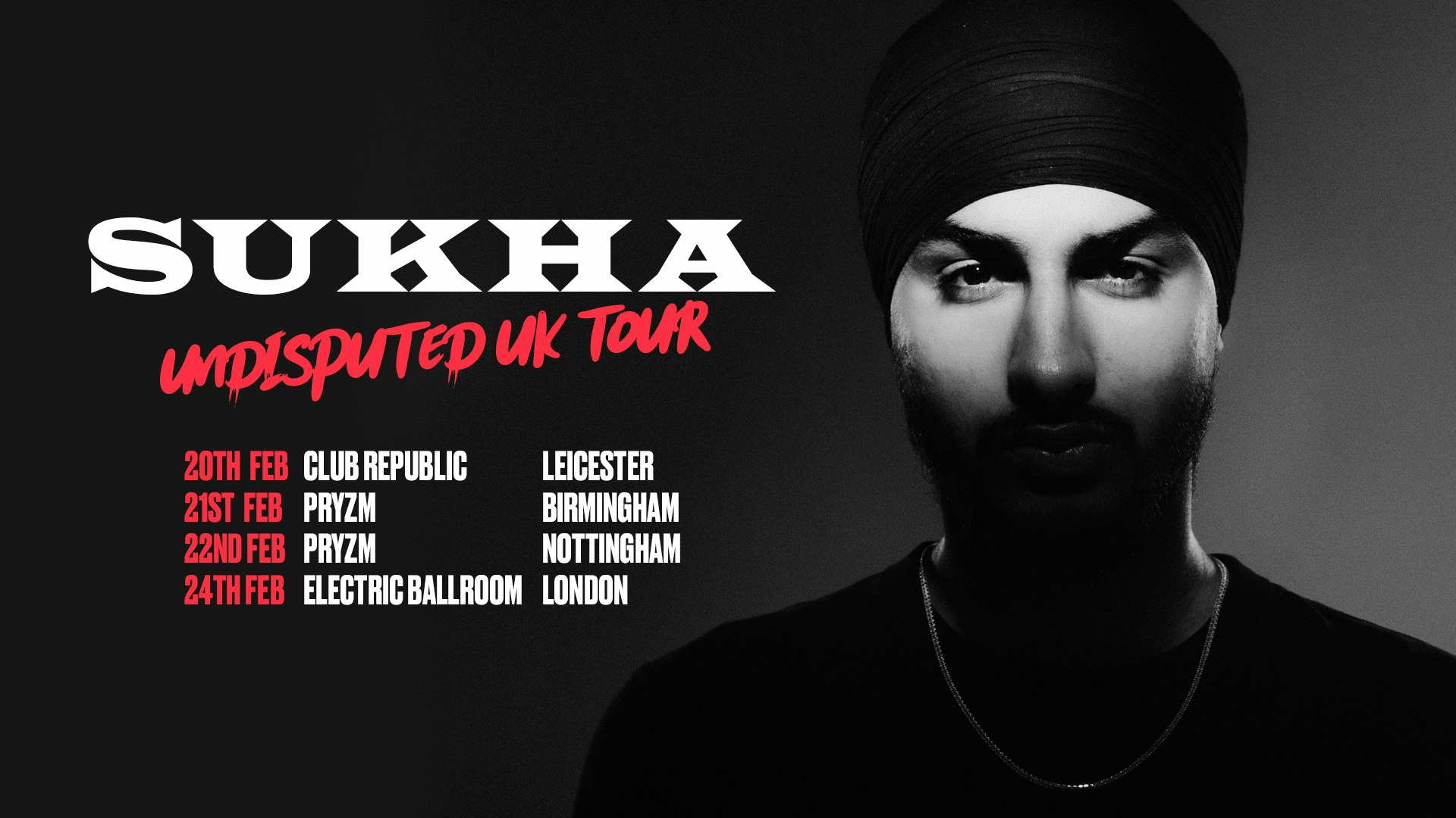 * SOLD OUT * SUKHA – “The Undisputed Tour” | LONDON * SOLD OUT *