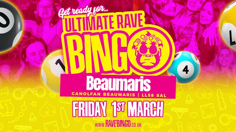 Ultimate Rave Bingo // Beaumaris // Friday 1st March