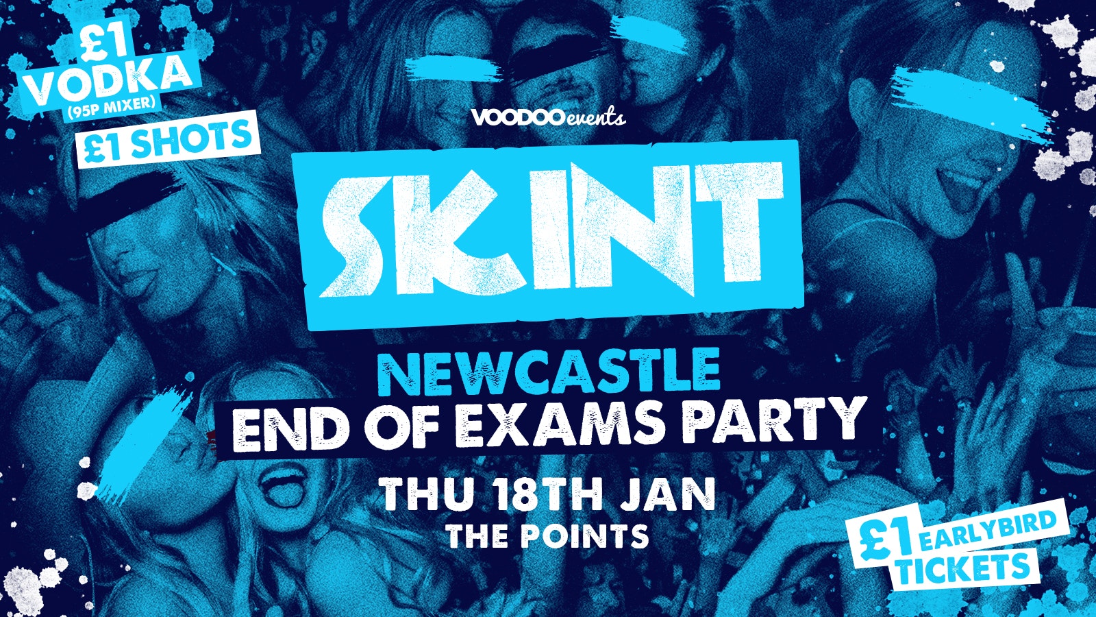 Skint – Newcastle Uni End of Exams Party!