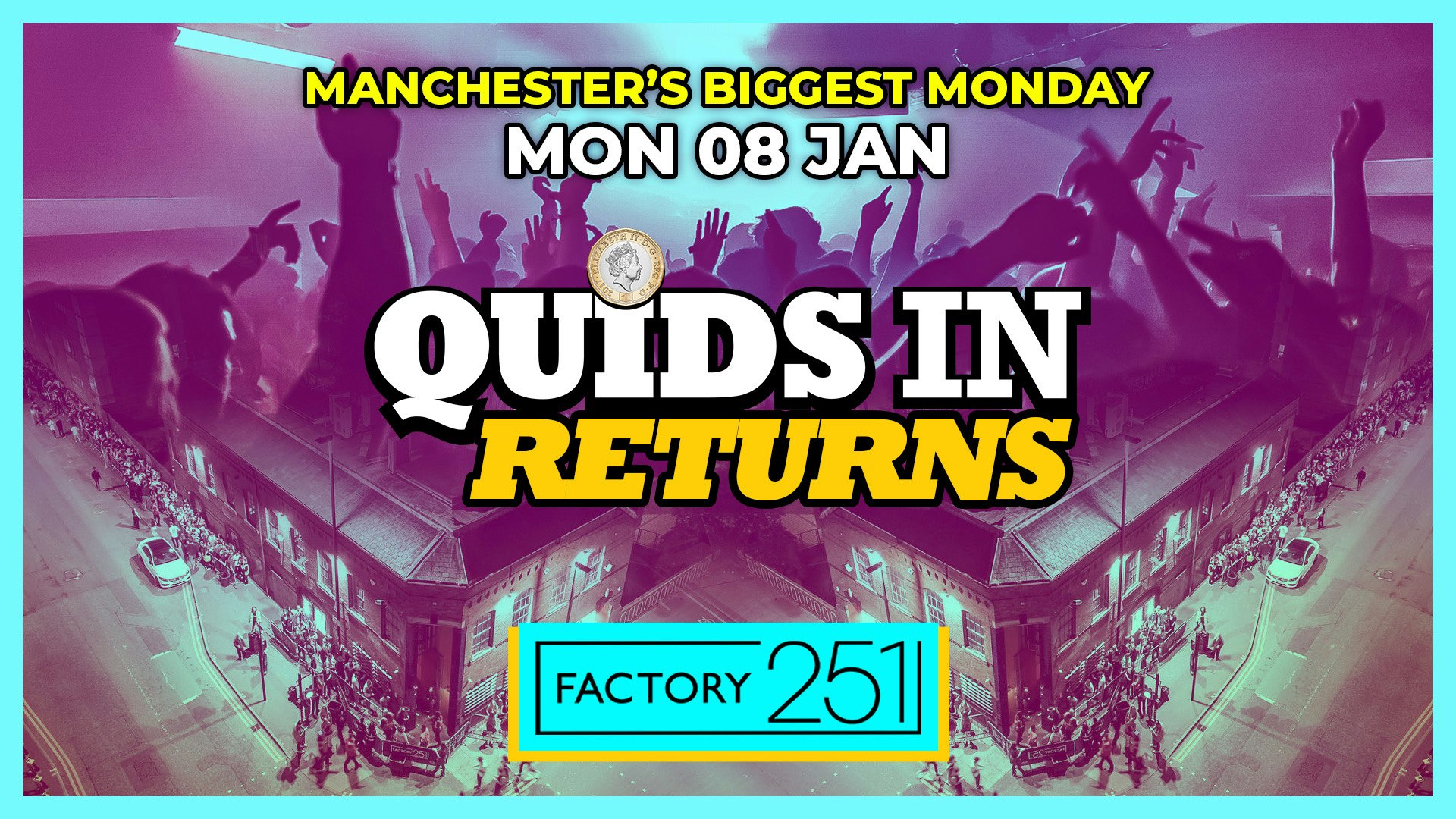 2024 OPENING PARTY 🎉 QUIDS IN MONDAYS 🏆 FACTORY !! MCR’s Biggest Monday Night 8 Years Running 🙌