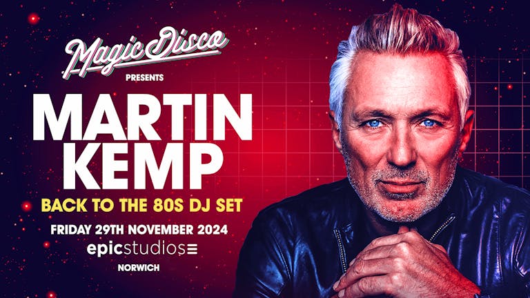 Martin Kemp Live DJ set - Back to the 80's - Norwich