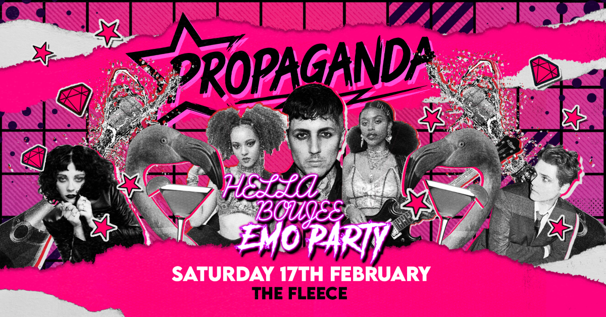 Propaganda Bristol – Hella Boujee Emo Party!