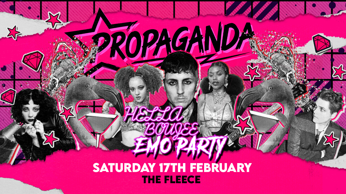 Propaganda Bristol – Hella Boujee Emo Party!