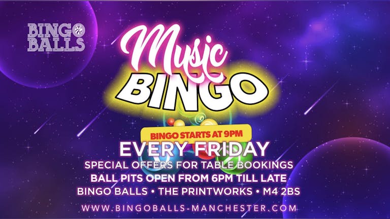 🌟🎶MUSIC BINGO🎶🌟 - Bingo Balls Fridays Manchester!