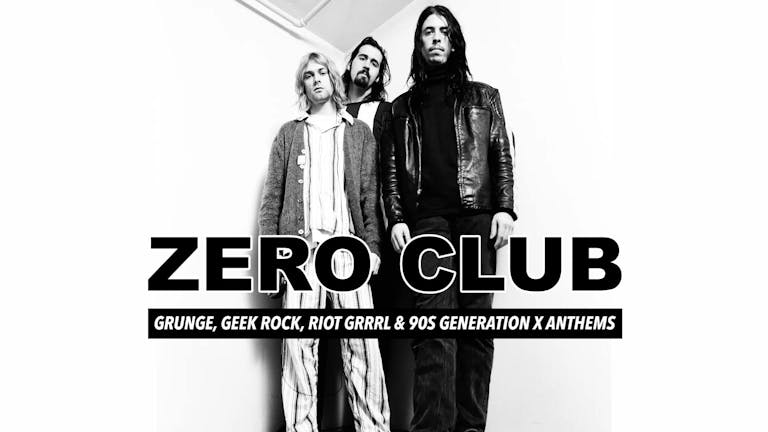 Zero Club - Nirvana Special