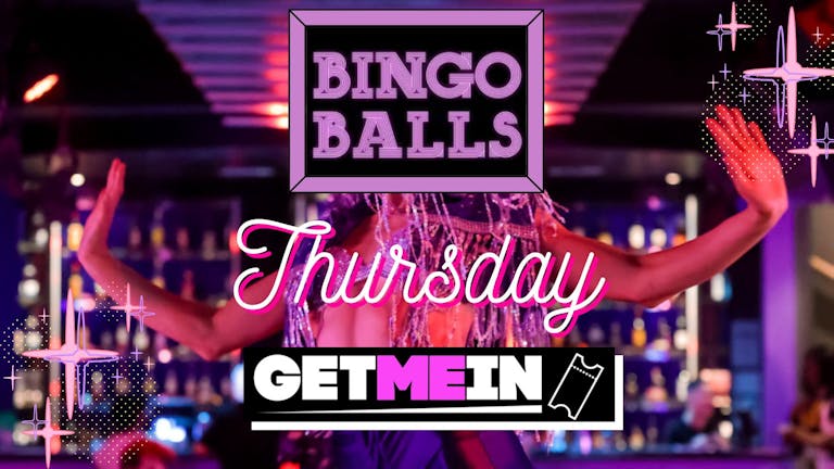 Bingo Balls Thursday // Massive Ball-Pit // Bingo Balls Manchester // Get Me In!