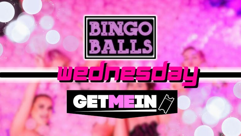 Bingo Balls Wednesday // Massive Ball-Pit // Bingo Balls Manchester // Get Me In!