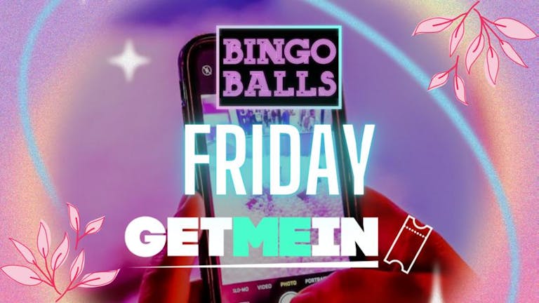 Bingo Balls Fridays // Bingo + Massive Ball-Pit + RnB & Pop Party // Bingo Balls Manchester // Get Me In!