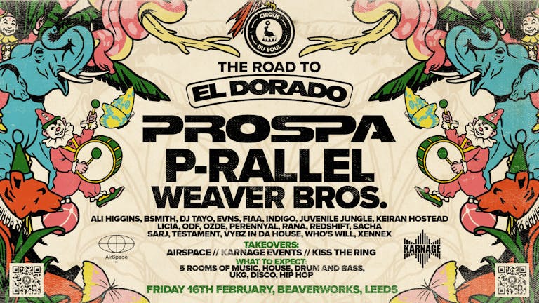 Cirque Du Soul: Leeds // The Road to El Dorado Festival // Prospa, P-rallel, Weaver Bros 