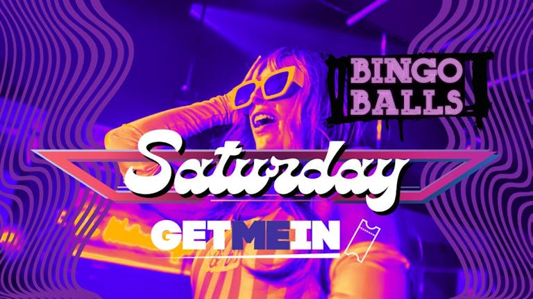 Bingo Balls Saturday // Massive Ball-Pit + RnB & Pop Party // Bingo Balls Manchester // Get Me In!