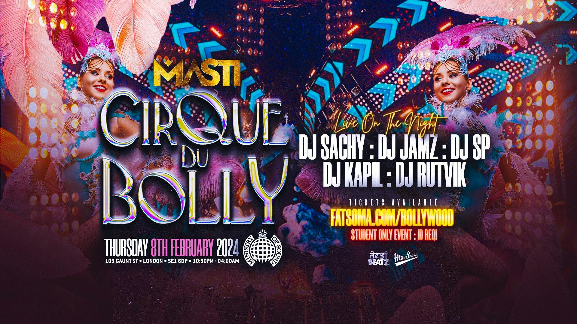 MASTI : CIRQUE DU BOLLY! 💃💃💃 London’s Biggest Bollywood Party @ Ministry of Sound