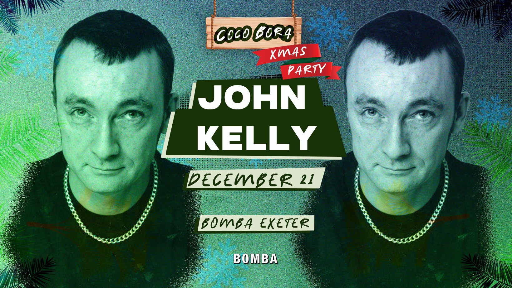 John Kelly – House Classics – Coco Bora – Sat 21 Dec – Bomba – Exeter Quay