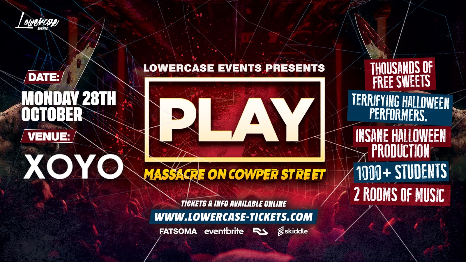 Play London @ XOYO – Massacre on Cowper Street [Halloween Special]