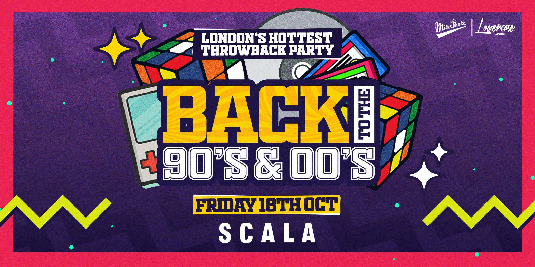 TONIGHT 10PM | Back To The 90’s & 00’s – London’s ORIGINAL Throwback Session at Scala