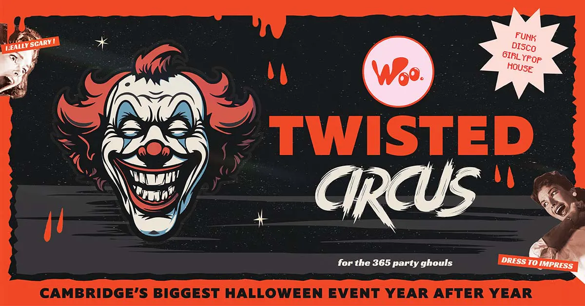 twisted circus | halloween at woo | Woo Cambridge