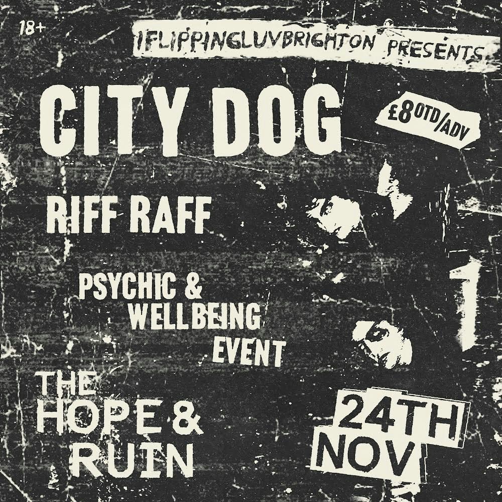 City Dog + Riff Raff + Psychic Wellbeing Event