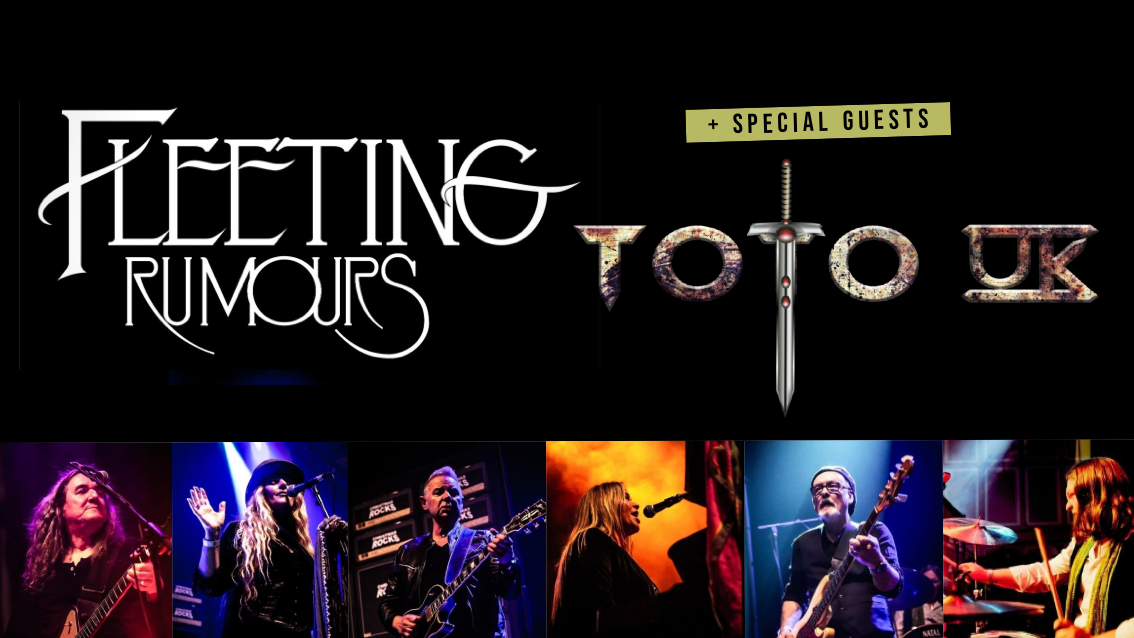 🚨 SOLD OUT! Fleetwood Mac’s Greatest Hits – starring Fleeting Rumours + Special Guests TOTO UK