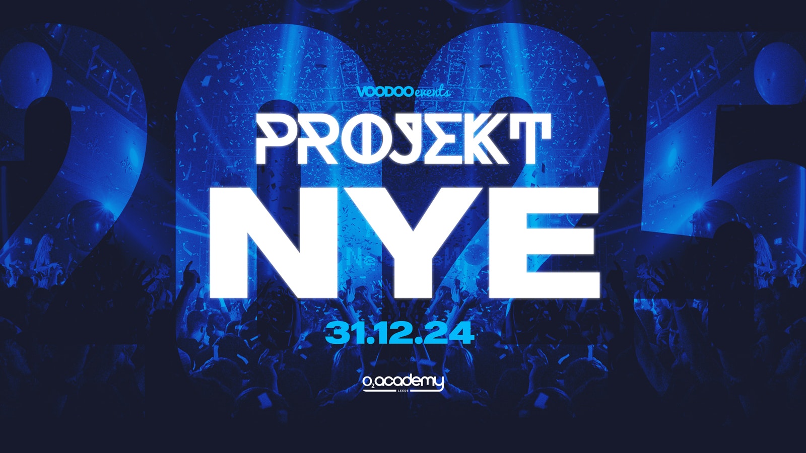 Projekt Saturday 31st December NYE