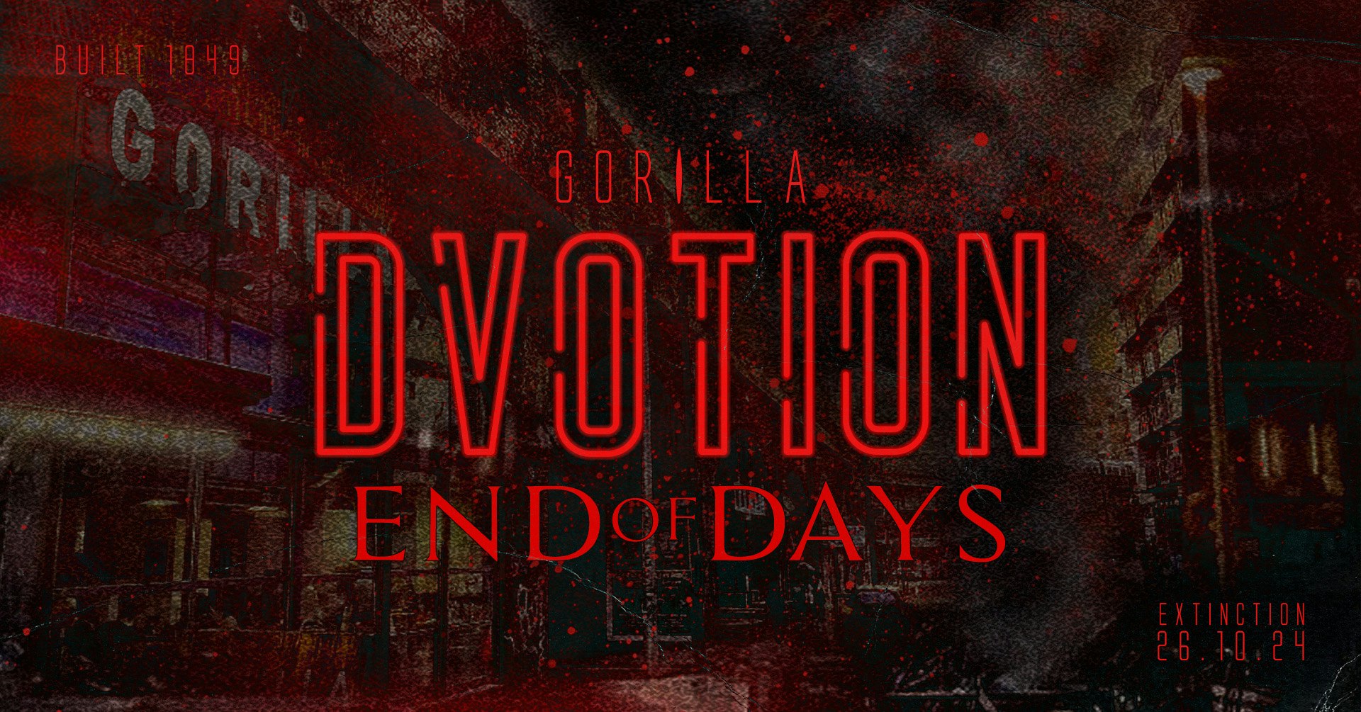 💔🍄 DVOTION MANCHESTER – SATURDAYS @ GORILLA END OF DAYS – HALLOWEEN SPECIAL 🍄💔 YOUR HOME OF MUSIC // HOUSE, TECH, UKG, JUNGLE, SPEEDY G