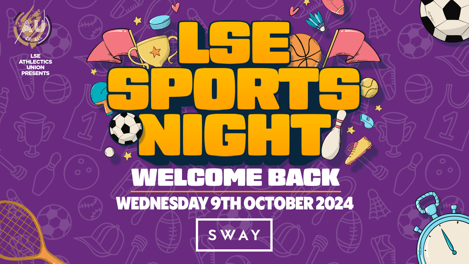 LSE AU Presents 💃 The Official LSE Sports Night – LAUNCH PARTY : SWAY London ❤️