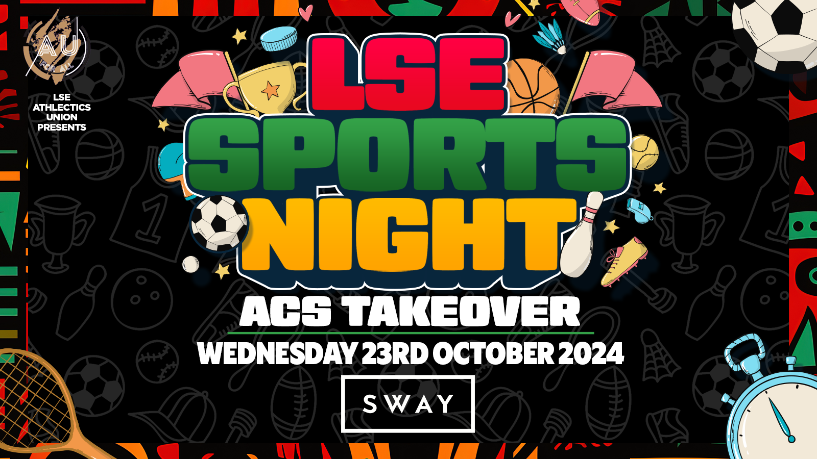 LSE AU Presents: The Official LSE Sports Night at SWAY London 💃 ACS TAKE OVER!