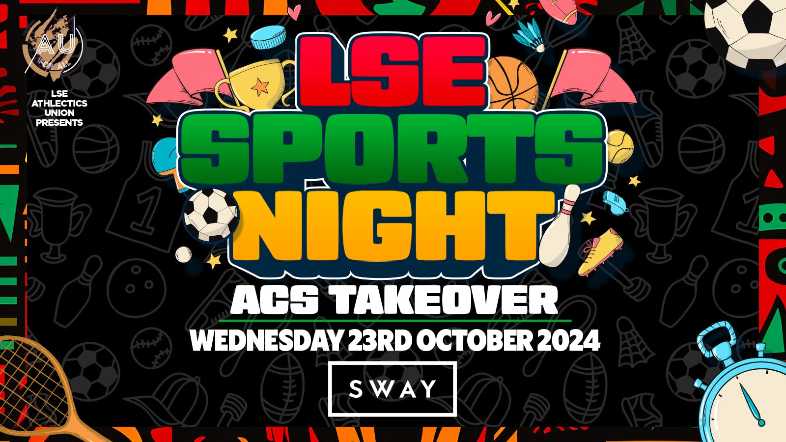 LSE AU Presents: The Official LSE Sports Night at SWAY London 💃 ACS TAKE OVER!