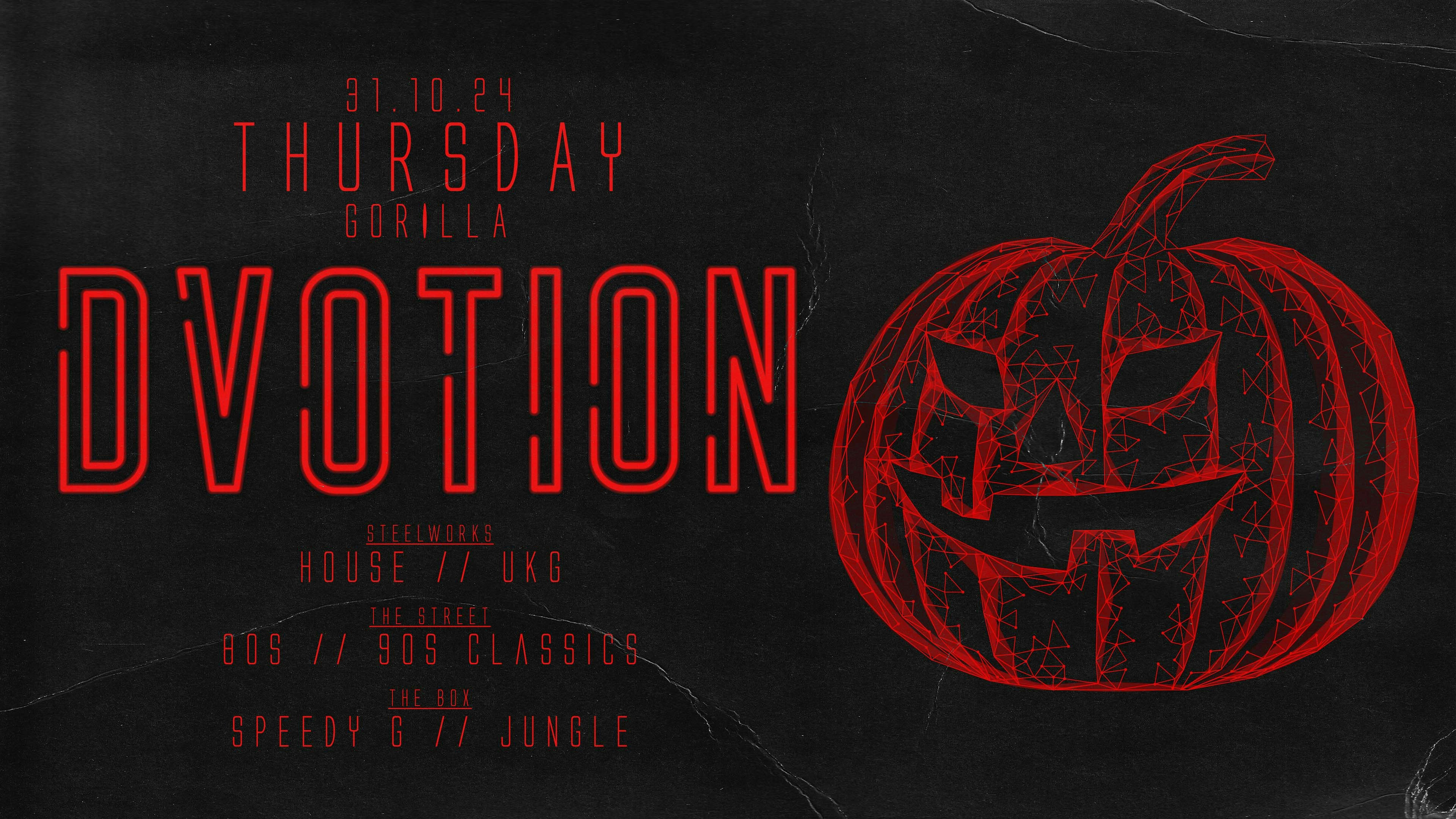 😈🏴‍☠️  DVOTION MANCHESTER HALLOWEEN @ GORILLA // DEADLY RAVERS INVASION 😈🏴‍☠️ HOUSE, TECH, UKG, JUNGLE, SPEEDY G♦️