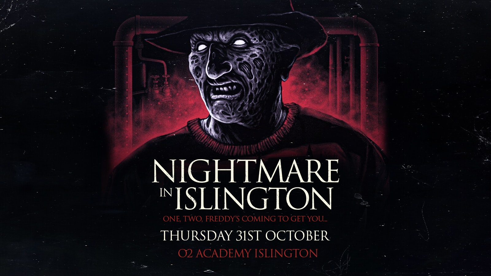 🚫 SOLD OUT 🚫 A Nightmare In Islington – Halloween in the o2 Academy Islington 🚫 SOLD OUT 🚫