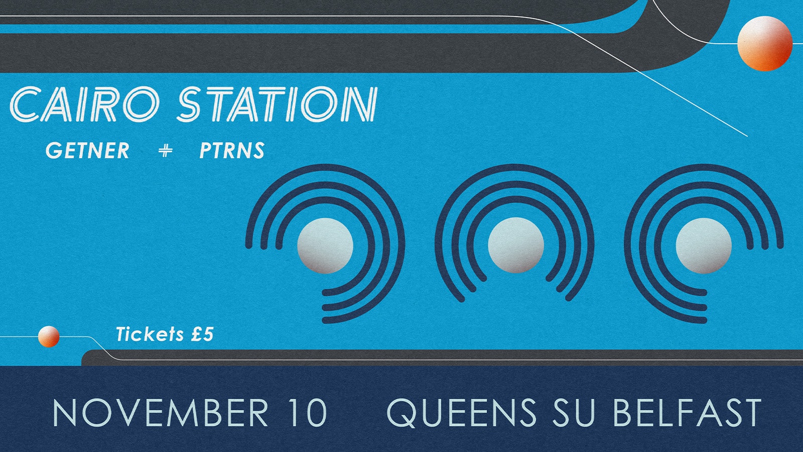 Cairo Station | Queens SU, Belfast