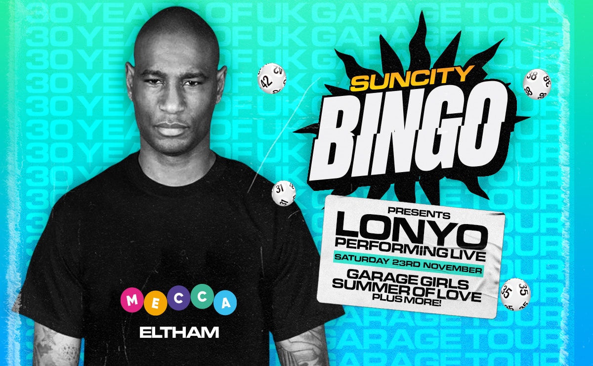 Sun City Bingo – London w/ LONYO