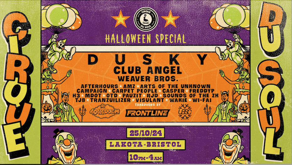 Cirque Du Soul: Bristol // Halloween special // Dusky, Club Angel, Weaver Bros.