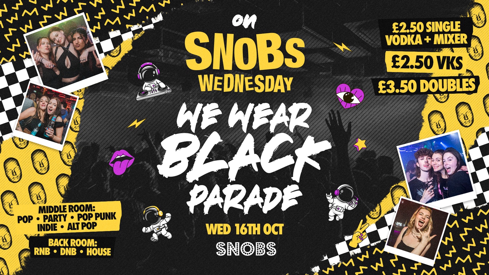 🎶 SNOBS WEDNESDAY!!🎶 [TOMORROW] FREE SHOT WITH EVERY TICKET! 16/10