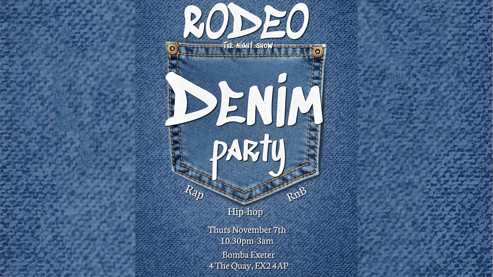 Rodeo Denim Party – Rap – Hip-hop – RnB – Thurs 7 Nov – Bomba – Exeter