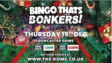 Bingo Thats Bonkers – The Dome Doncaster