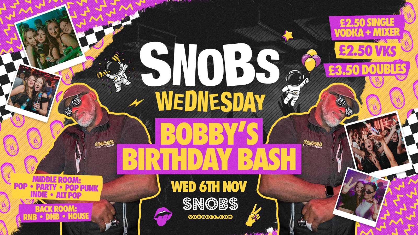 Snobs Wednesday 🎂BOBBY’S BIRTHDAY BASH 🎂 6th Nov