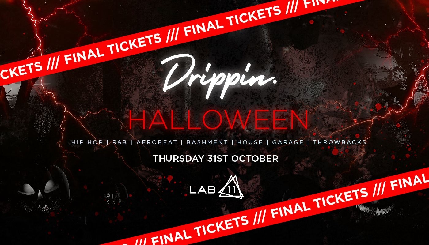 Drippin x Halloween – LAB11 🎃 [LAST 35 TICKETS!]