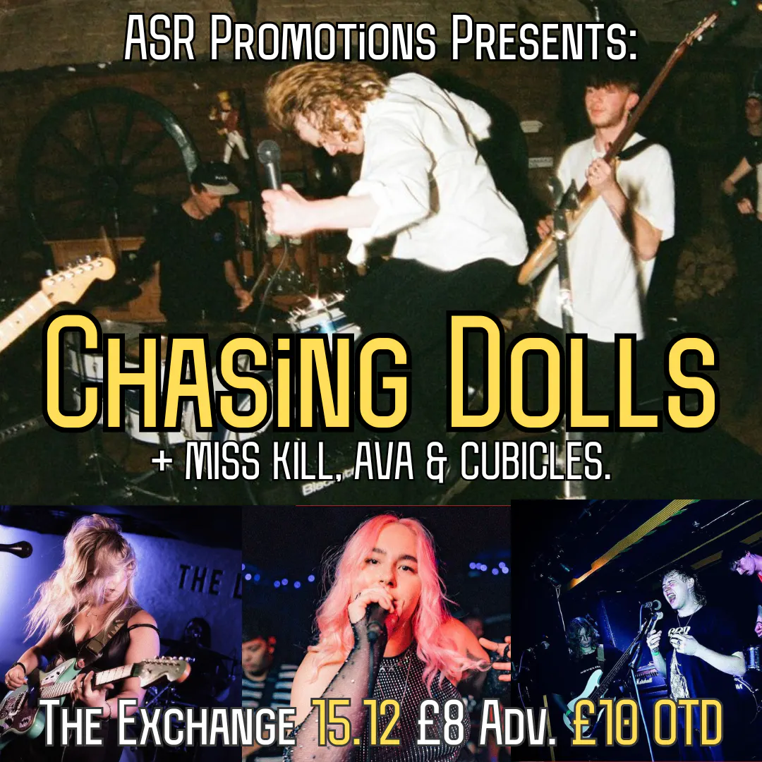 ASR Promotions Presents: Chasing Dolls + Support at Exchange, Bristol ...